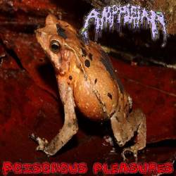 Amphibian : Poisonous Pleasures